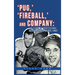 Pug, ' 'Fireball, ' and Company: 116 Years of Professional Baseball in Des Moines, Iowa