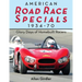 American Road Race Specials, 1934-70: Glory Days of Homebuilt Racers