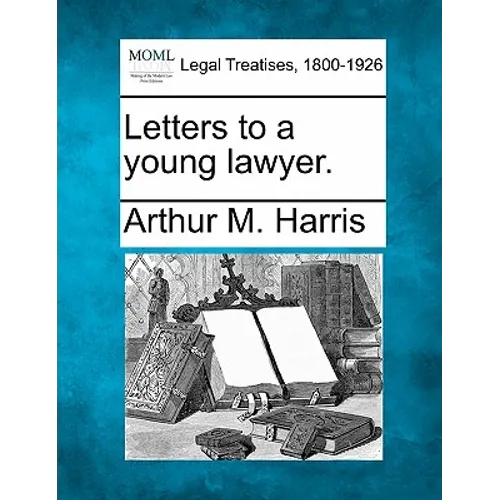 Letters to a Young Lawyer.
