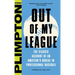 Out of My League: The Classic Account of an Amateur's Ordeal in Professional Baseball
