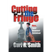Cutting the Fringe
