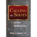 Calling the Shots in Your Medical Care