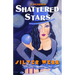 A Hundred Shattered Stars: A Collection of Short Stories