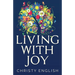 Living With Joy: A Short Journey of the Soul