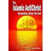 Islamic Antichrist: Revelation, Know The End