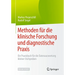Methoden Für Die Klinische Forschung Und Diagnostische PRAXIS: Ein Praxisbuch Für Die Datenauswertung Kleiner Stichproben