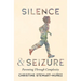 Silence and Seizure: Parenting Through Complexity