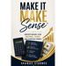 Make It Make Sense(TM): Understanding Your Income, Taxes, And Everyday Money