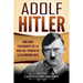 Adolf Hitler: Una guía fascinante de la vida del Führer de la Alemania nazi (Libro en Español/Adolf Hitler Spanish Book Version)