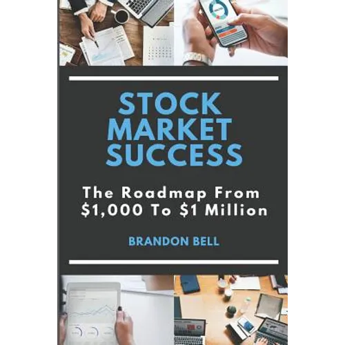 Stock Market Success: The Roadmap From $1,000 to $1 Million