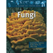 Fungi: Mushrooms, Toadstools, Molds, Yeasts, and Other Fungi