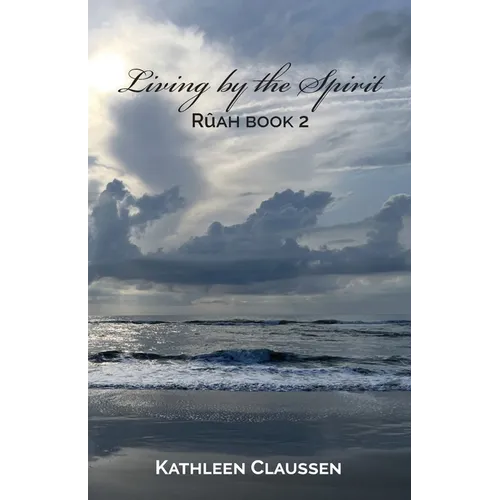 Living by the Spirit: R珉h Book 2
