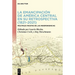 La Emancipación de América Central En Su Retrospectiva (1821-2021): Múltiples Facetas de Las Independencias