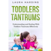 Toddlers Tantrums: Understanding and Dealing with Toddlers Tantrums Effectively