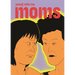 Moms