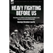 Heavy Fighting Before Us: the Letters of an Officer of the Royal Irish Rifles on the Western Front During the Great War