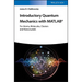 Introductory Quantum Mechanics with MATLAB: For Atoms, Molecules, Clusters, and Nanocrystals
