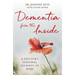 Dementia from the Inside: A Doctor's Personal Journey of Hope