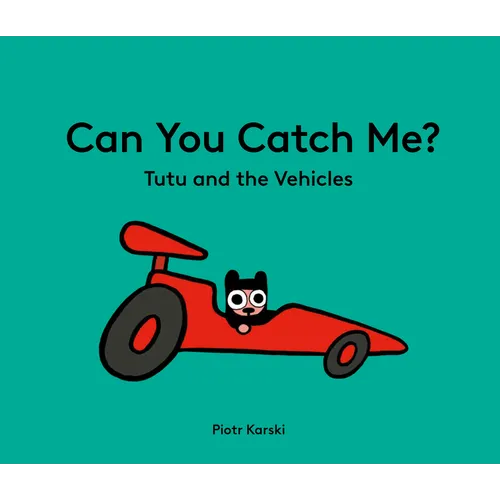 Can You Catch Me? Tutu and the Vehicles