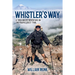 Whistler's Way: A Thru-Hikers Adventure on the Pacific Crest Trail