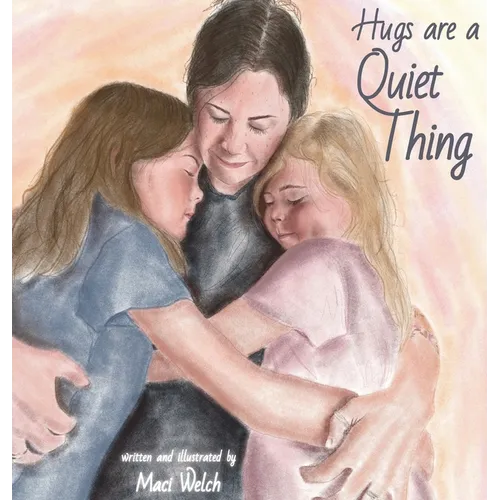 Hugs are a Quiet Thing