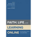 Faith, Life, and Learning Online: Promoting Mission Across Learning Modalities