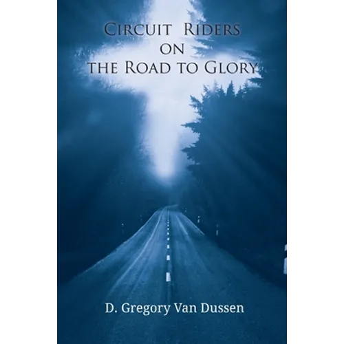 Circuit Riders on the Road to Glory