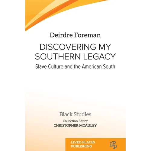 Discovering My Southern Legacy: Slave Culture and the American South