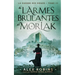 Les Larmes Brûlantes De Morlak