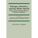 Europe, America, and the Wider World: Volume 2, America and the Wider World: Essays on the Economic History of Western Capitalism