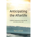 Anticipating the Afterlife: A Biblical Exploration of Death and What Comes Next