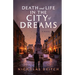 Death and Life in the City of Dreams