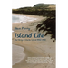 Island Life: The Story of Clarke Island 1984-1990