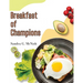 Breakfast of Champions: Favorite Recipes to Start the Day