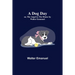A Dog Day; or, The Angel in the House by Walter Emanuel