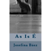 As Is E