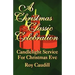 A Christmas Classic Celebration: Candlelight Service For Christmas Eve