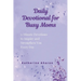 Daily Devotional for Busy Moms