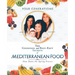 The Goodness and Best-Kept Secrets of Mediterranean Food: Slow Down the Ageing Process