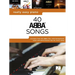 Really Easy Piano: 40 Abba Songs - Includes Background Notes and Performance Tips for Every Song!