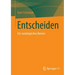 Entscheiden: Ein Soziologisches Brevier