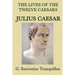 The Lives of the Twelve Caesars -Julius Caesar-: The Life of Julius Caesar from the Classic Roman Biographies