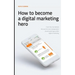 How To Become A Digital Marketing Hero
