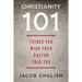 Christianity 101: Things You Wish Your Pastor Told You