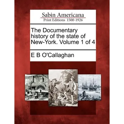 The Documentary history of the state of New-York. Volume 1 of 4
