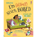 I'm (Almost) Never Bored
