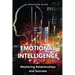 Emotional Intelligence: Mastering Relationships and Success