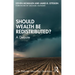 Should Wealth Be Redistributed?: A Debate