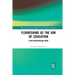 Flourishing as the Aim of Education: A Neo-Aristotelian View