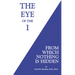 The Eye of the I: From Which Nothing Is Hidden
